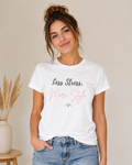T-shirt femme - Less stress, more style