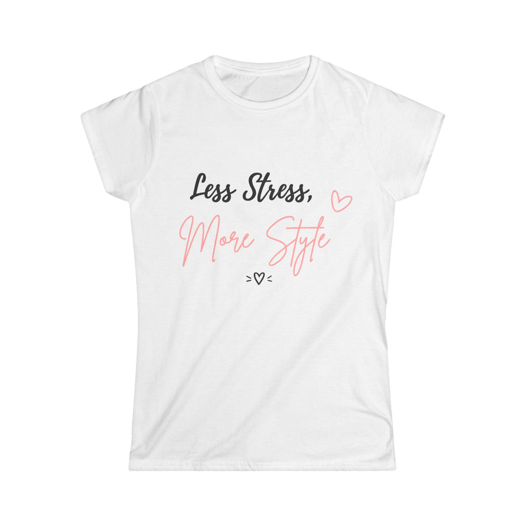 T-shirt femme - Less stress, more style