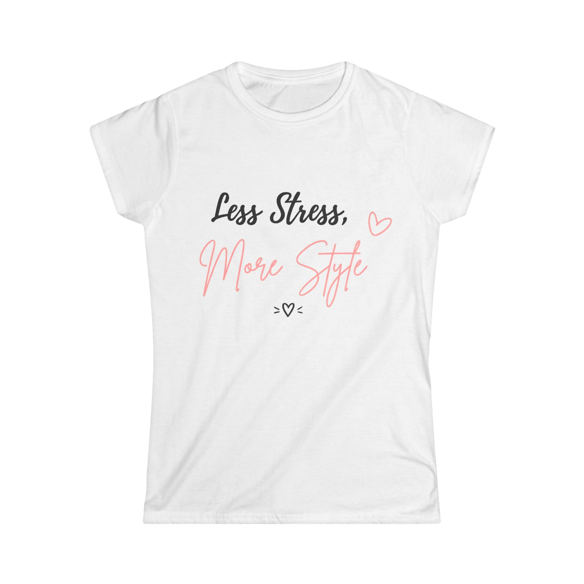 T-shirt femme - Less stress, more style